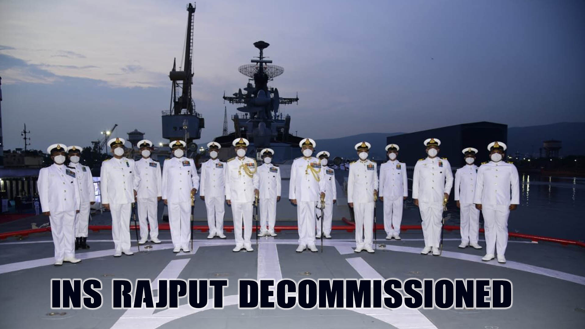 #INSRajputDecommissioned, #IndianNavy, #NavyDestroyer