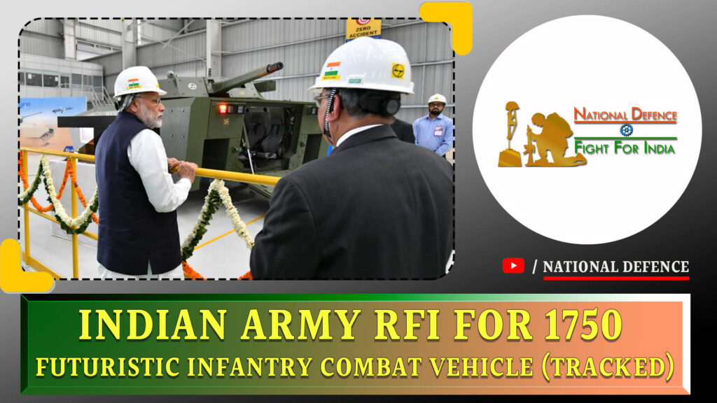 Indian Army RFI For 1750 FUTURISTIC INFANTRY COMBAT VEHICLE (TRACKED)