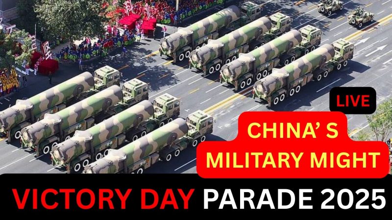 CHINA’S VICTORY DAY PARADE 20225—PRC Military Might